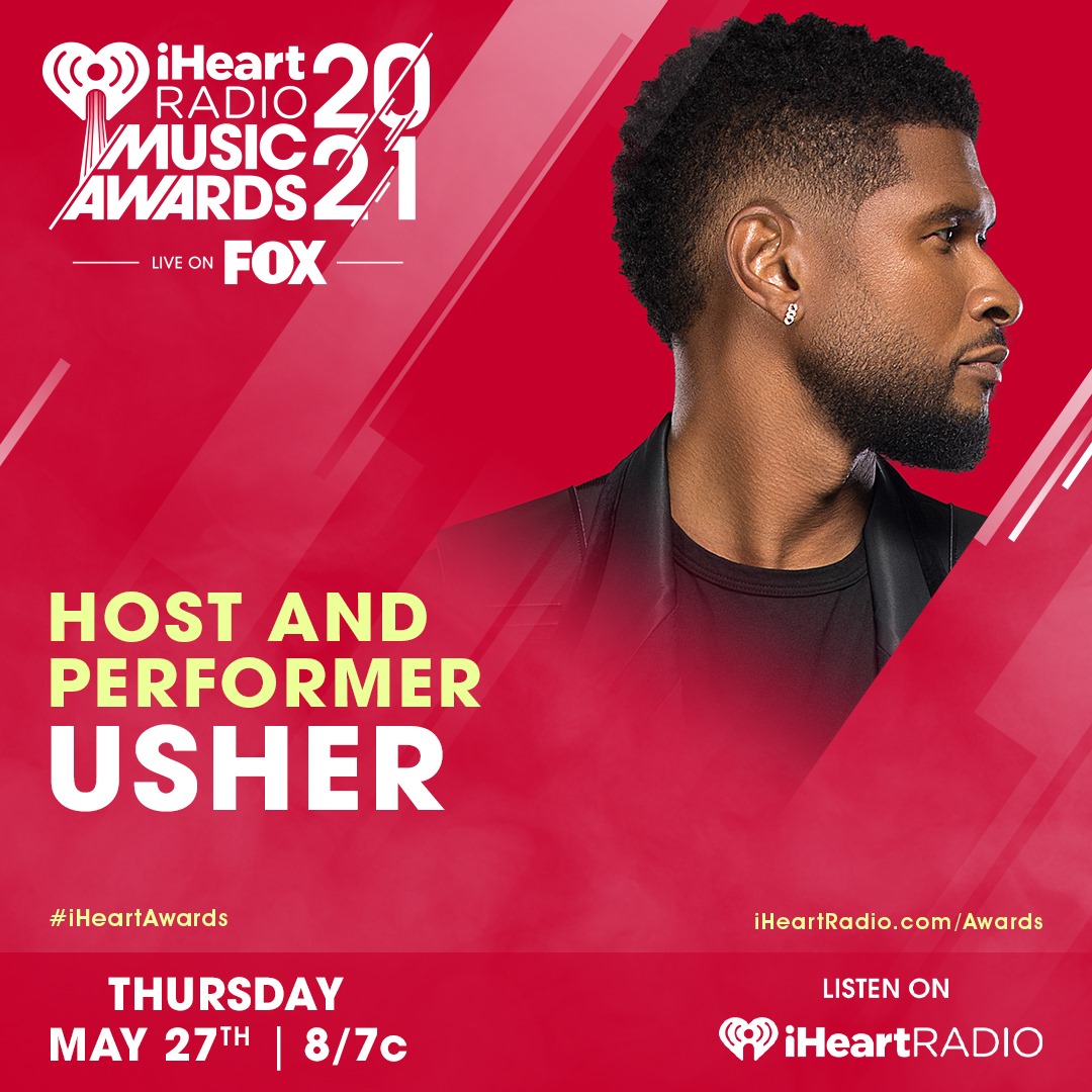 USHER TO HOST AND PERFORM DURING THE 2021 ‘IHEARTRADIO MUSIC AWARDS