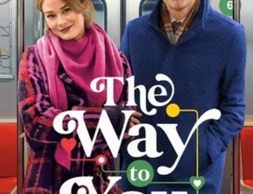 Hallmark’s Saturday Movie: ‘The Way To You’ Is A Must See – Review