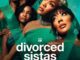 Tyler Perry's Divorced Sistas on Parammount+